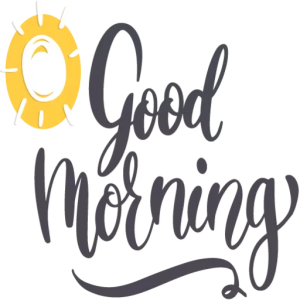 Good Morning Sunshine